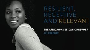 Resilient Receptive And Relevant - The African-American Consumer - 2013 Report