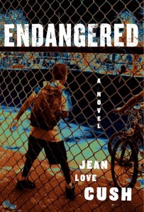 "Endangered" A Novel By Jean Love Cush