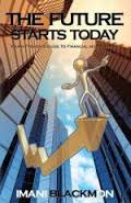 Imani Blackmon "The Future Starts Today: The Young Person’s Guide To Financial Independence"