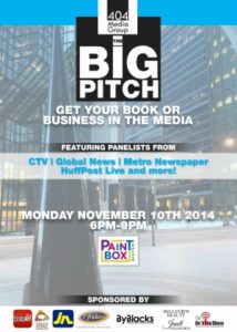 THE BIG PITCH - GETTING YOUR BOOK OR BUSINESS IN THE MEDIA - TORONTO - NOVEMBER 10, 2014